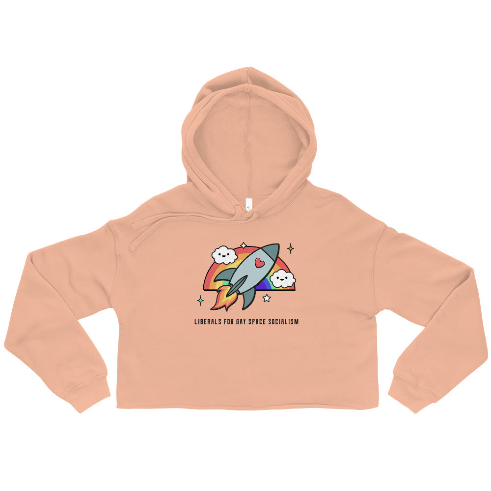  Liberals For Gay Space Socialism Crop Hoodie by Queer In The World Originals sold by Queer In The World: The Shop - LGBT Merch Fashion