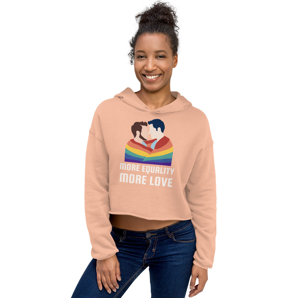  More Equality More Love Crop Hoodie by Queer In The World Originals sold by Queer In The World: The Shop - LGBT Merch Fashion