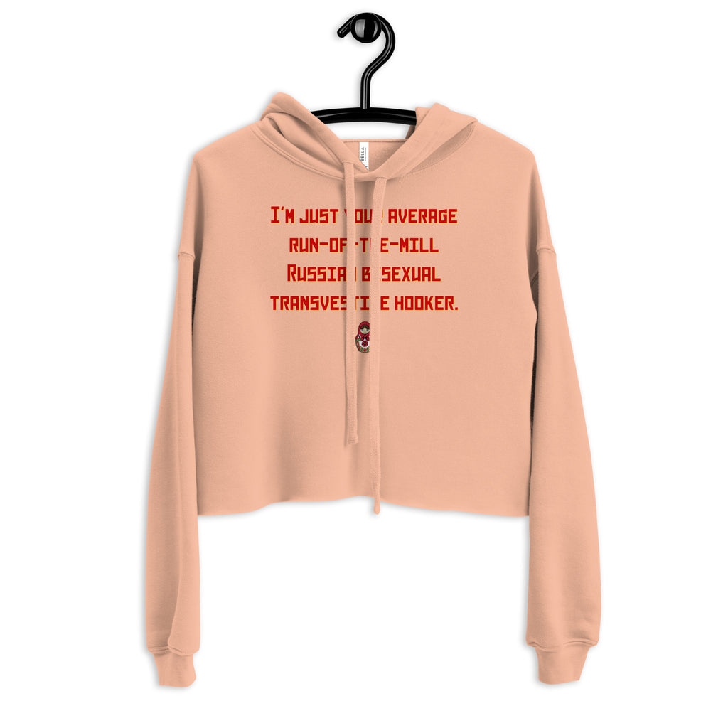  Russian Bisexual Transvestite Hooker Crop Hoodie by Queer In The World Originals sold by Queer In The World: The Shop - LGBT Merch Fashion