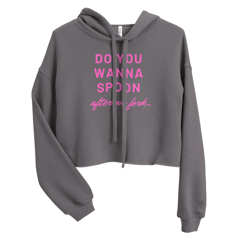Storm Do You Wanna Spoon After We Fork Crop Hoodie by Queer In The World Originals sold by Queer In The World: The Shop - LGBT Merch Fashion