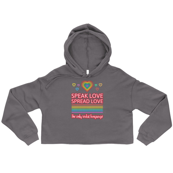 Storm Speak Love Spread Love Crop Hoodie by Queer In The World Originals sold by Queer In The World: The Shop - LGBT Merch Fashion