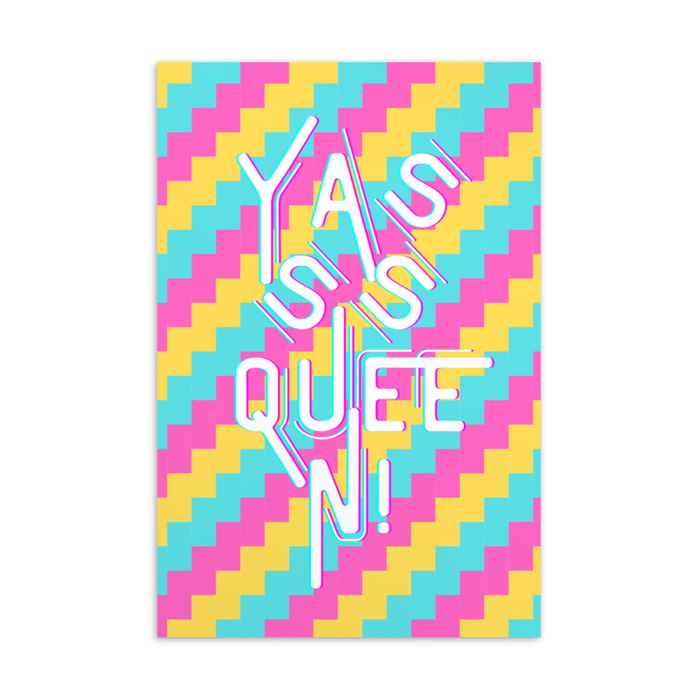 Colorful postcard with white outlined text reading “YASSS QUEEN!” over a pink, yellow, and teal pattern