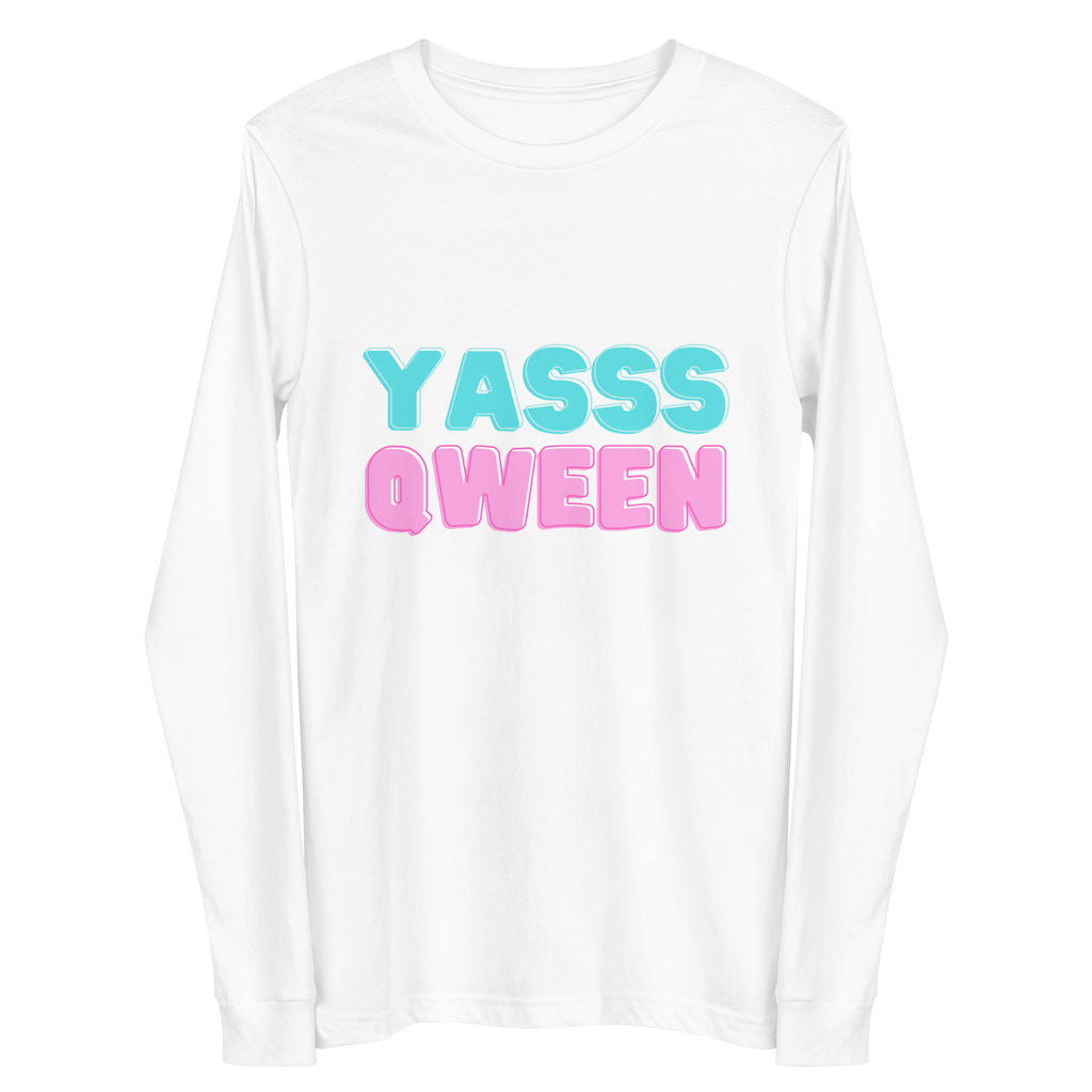 Front view of a white long-sleeve shirt reading “YASSS QWEEN” in turquoise and pink