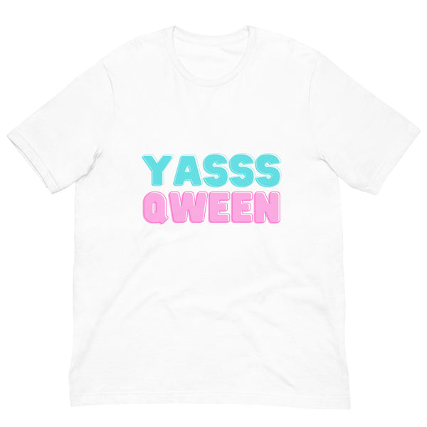 Front view of a white T-shirt with large turquoise and pink “YASSS QWEEN” lettering