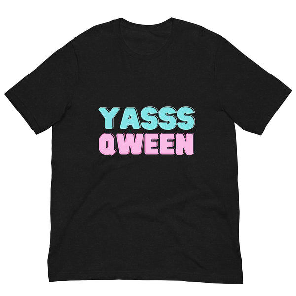 Front view of a black T-shirt reading “YASSS QWEEN” in blue and pink lettering
