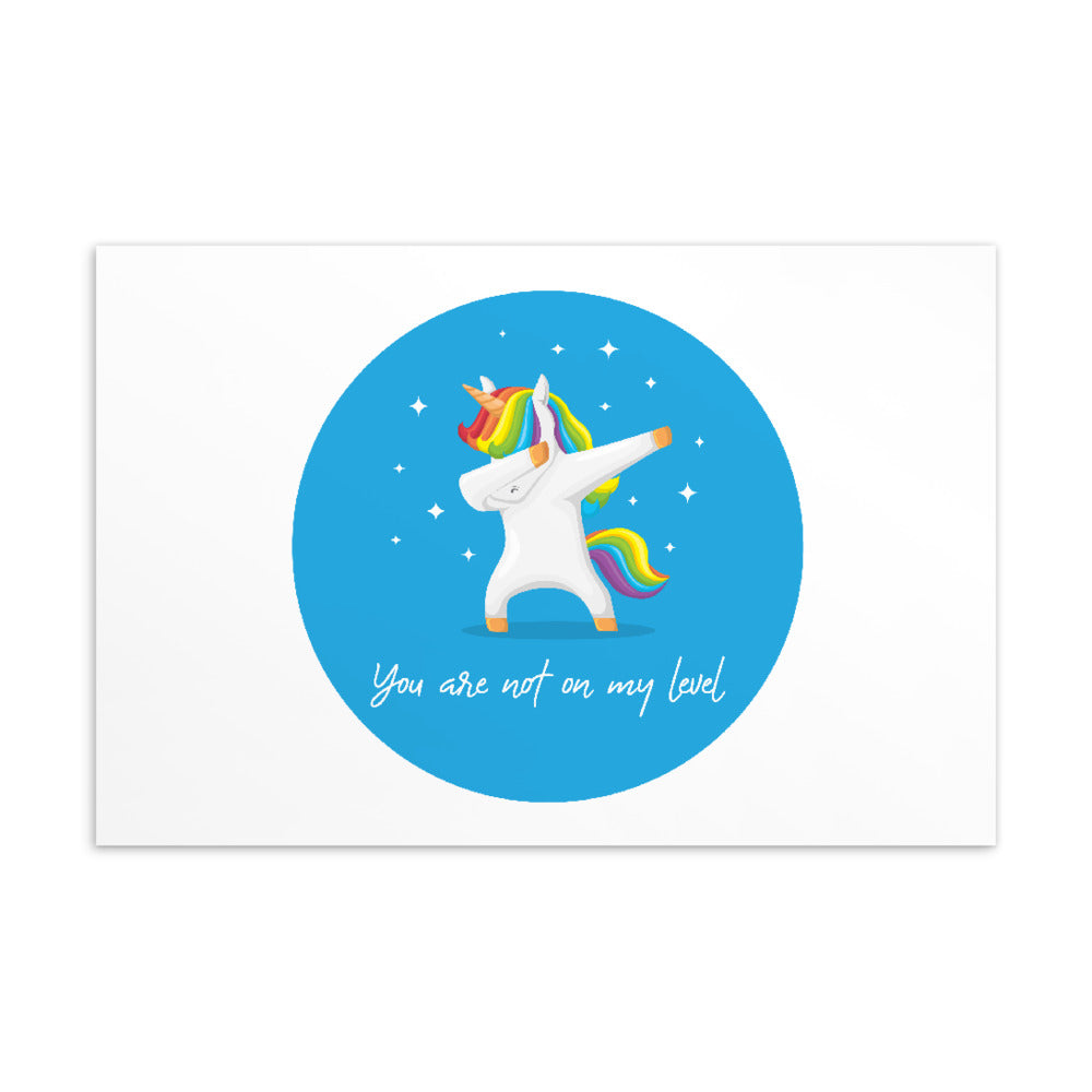 Postcard featuring a rainbow-maned unicorn and the slogan “You are not on my level”