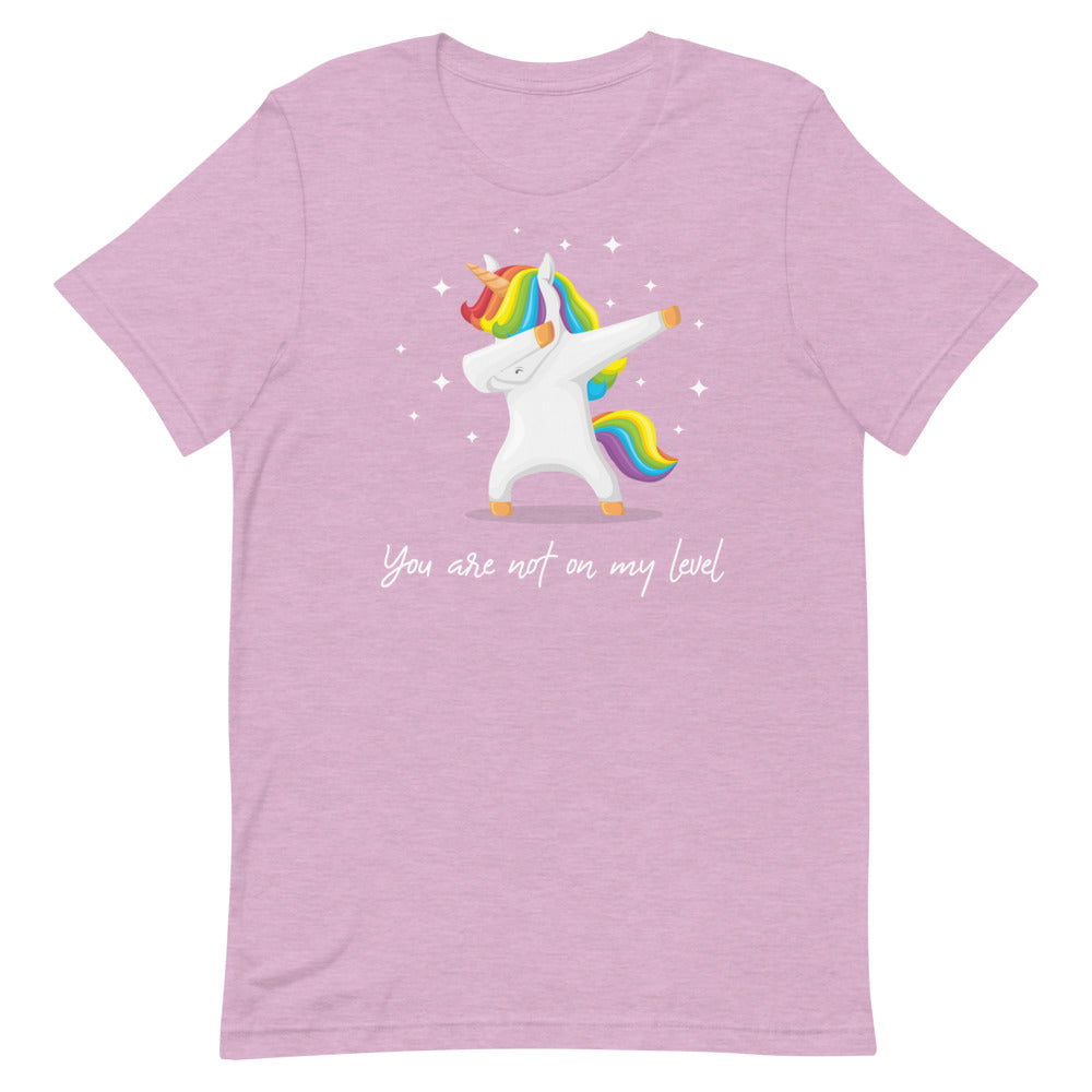 Lavender T-shirt with a rainbow-maned unicorn doing a dab and the slogan “You are not on my level”