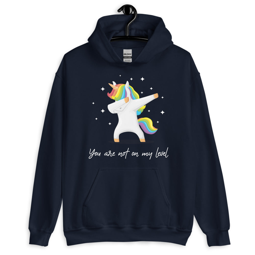 Front view of a navy hoodie with a rainbow-maned unicorn making a dab pose and text, “You are not on my level.”