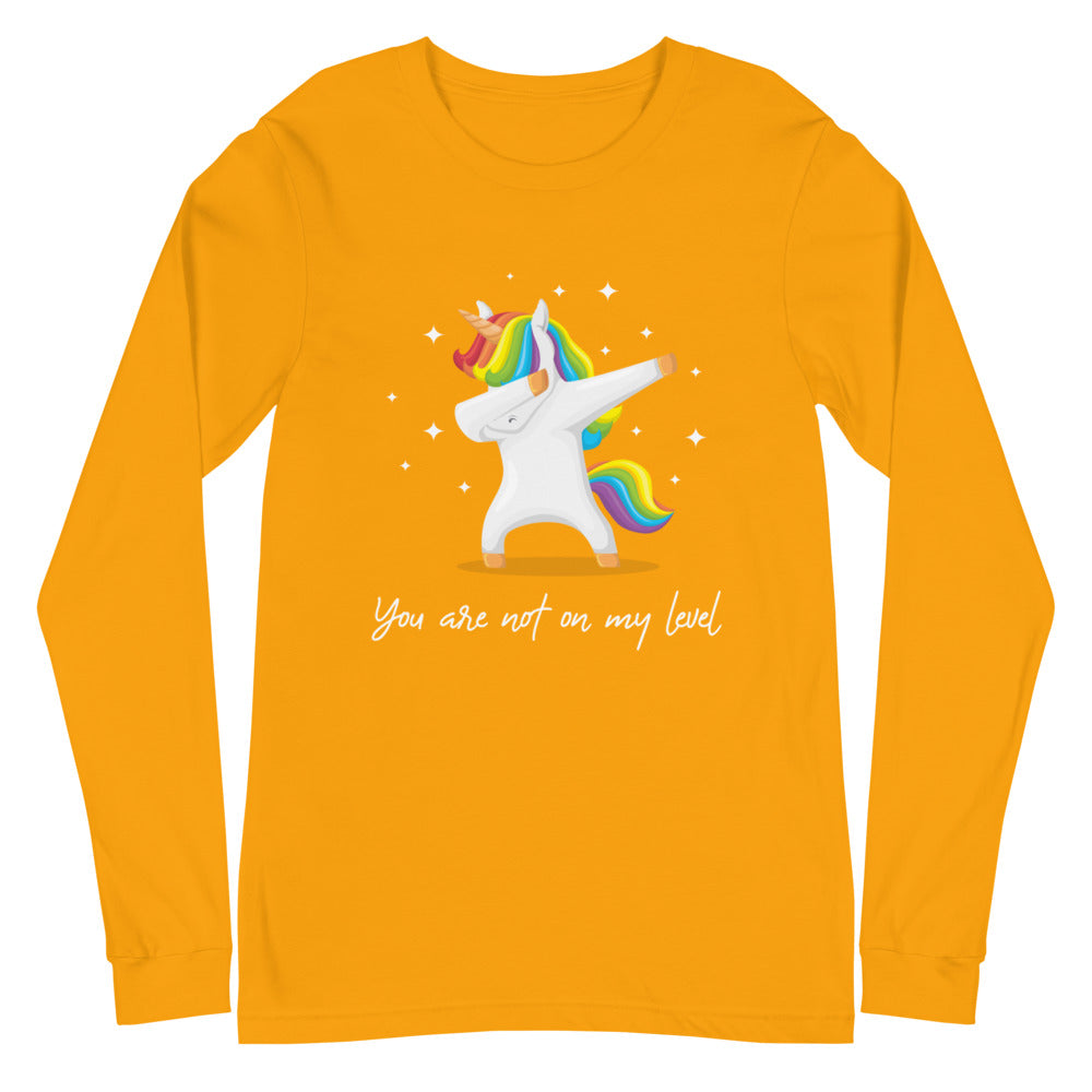 Front view of an orange long-sleeve shirt with a rainbow-maned unicorn and “You are not on my level” text