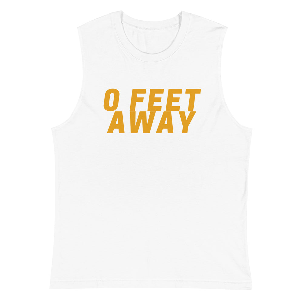Front view of a white sleeveless tank top with bold gold “0 FEET AWAY” lettering